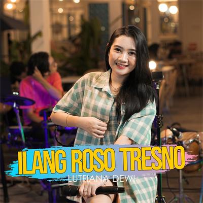 Ilang Roso Tresno's cover