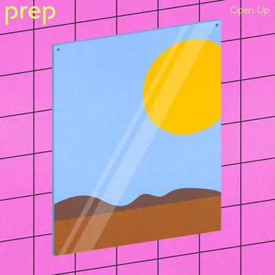 Open Up By PREP's cover