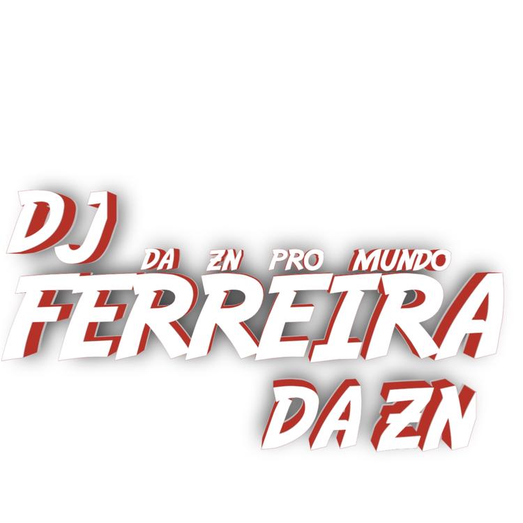 DJ FERREIRA ZN's avatar image