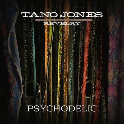 Psychodelic By The Tano Jones Revelry's cover