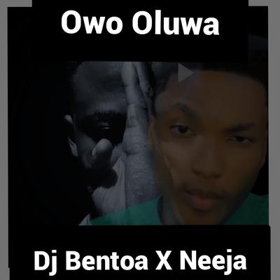 Owo Oluwa By Dj Bentoa, Neeja's cover