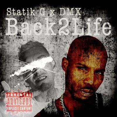 Back 2 Life By Statik G, DMX's cover