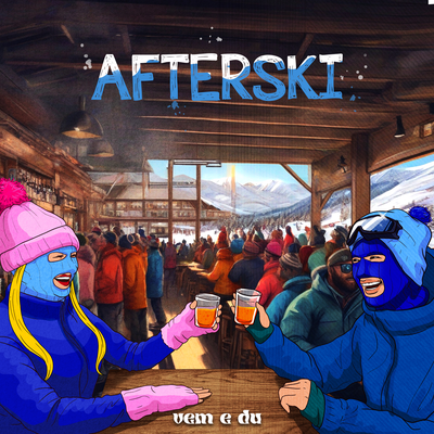 AFTERSKI By vem e du's cover