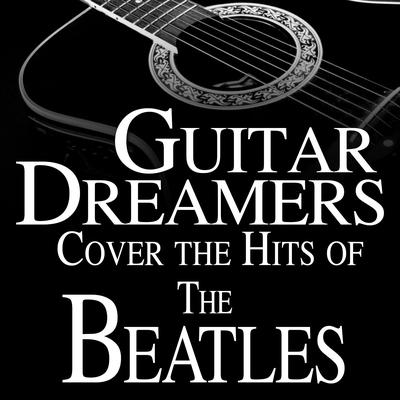 Guitar Dreamers Cover the Hits of The Beatles's cover