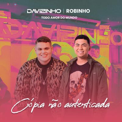 Cópia Não Autenticada (Ao Vivo) By Davizinho, Robinho's cover