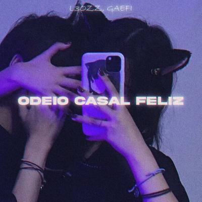 odeio casal feliz By L3ozz, gaefi's cover