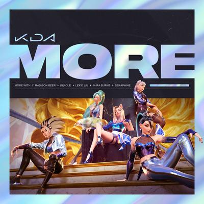 MORE By League of Legends, Jaira Burns, Seraphine, 刘柏辛Lexie, K/DA, Madison Beer, (G)I-DLE's cover
