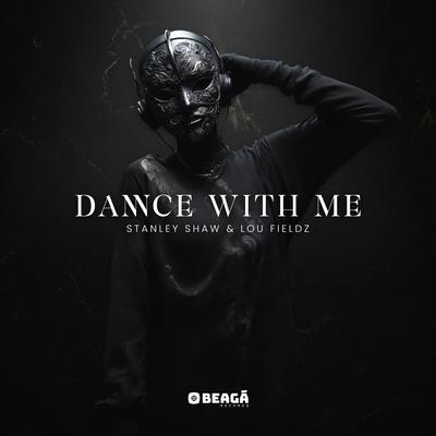 Dance with Me By Stanley Shaw, Lou Fieldz's cover