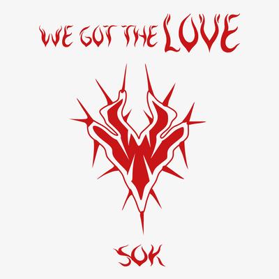 We Got The Love (Radio Edit) By Sok's cover