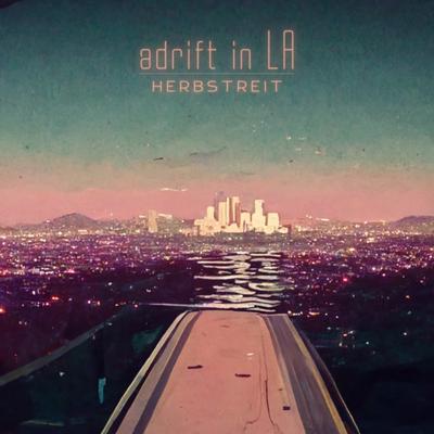 adrift in LA By herbstreit's cover