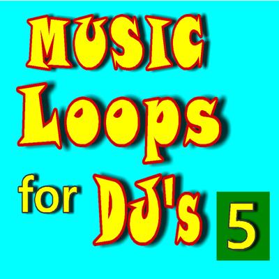 Music Loops for Dj's, Vol. 5's cover