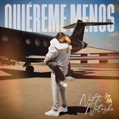 Quiéreme Menos By NATTI NATASHA's cover