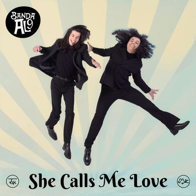 She Calls Me Love By Banda AL9's cover