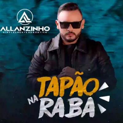 Tapão Na Raba By Allanzinho's cover
