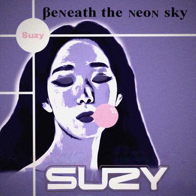 Suzy By Beneath the Neon Sky's cover