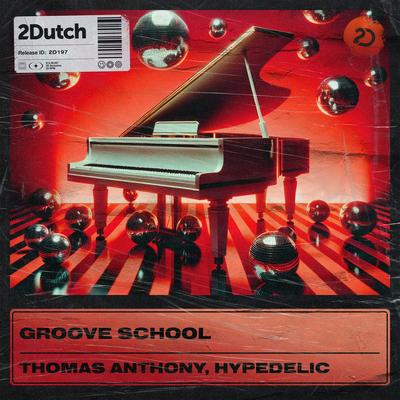 Groove School By Thomas Anthony, Hypedelic's cover