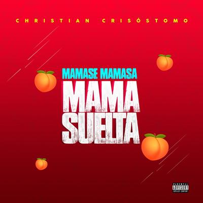 Mamase Mamasa Mama Suelta's cover