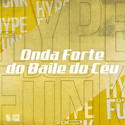 Onda Forte do Baile do Céu's cover