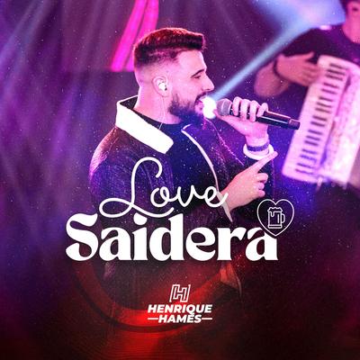 Love Saidera (Ao Vivo) By Henrique Hames's cover