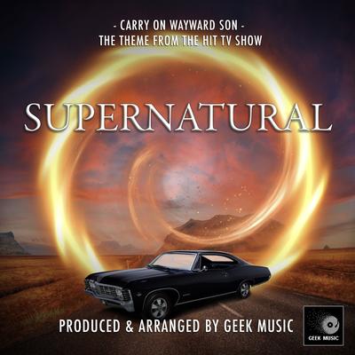 Carry On Wayward Son (From "Supernatural")'s cover