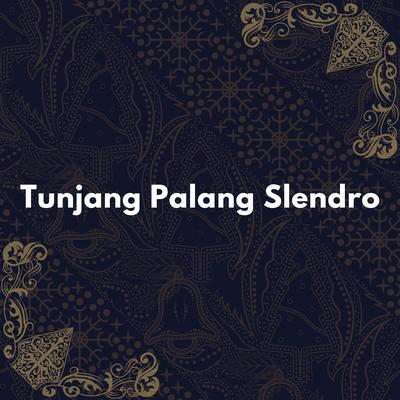 Tunjang Palang Slendro's cover