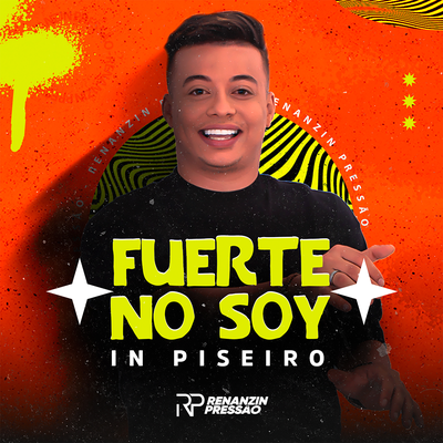 Fuerte no Soy - In Piseiro By Renanzin Pressão's cover