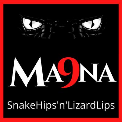 SnakeHips 'n' lizardlips By Ma9Na, Gerry Murrell, Harvey Summers's cover