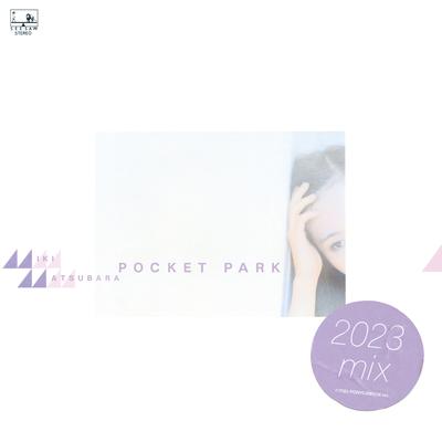 POCKET PARK (2023 Mix)'s cover