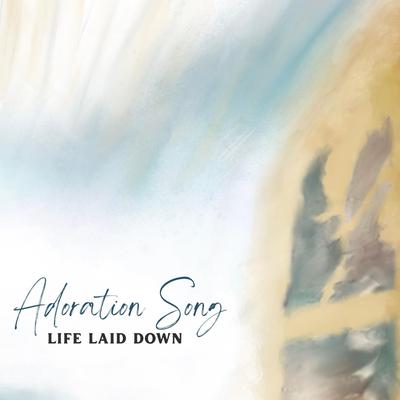 Adoration Song By Life Laid Down, Sheree Wright, Ruthie Larbi's cover