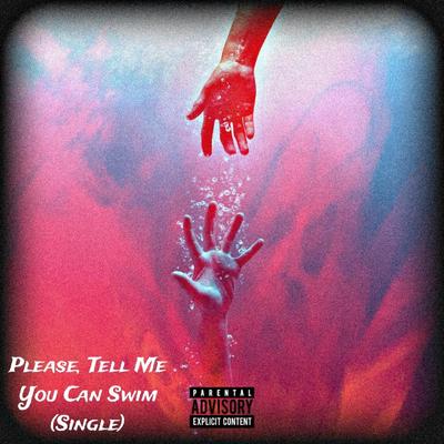 Please, Tell Me You Can Swim (Single)'s cover