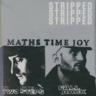 Two Steps (Stripped) By Maths Time Joy, Kevin Garrett's cover