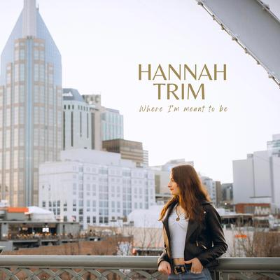 Where I'm meant to be By Hannah Trim's cover