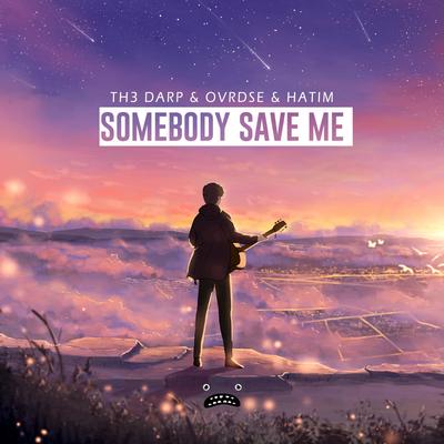 Somebody Save Me - Instrumental Mix By TH3 DARP, OVRDSE, Hatim's cover