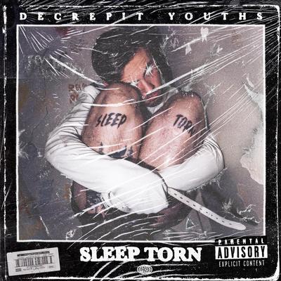 Sleep Torn By Decrepit Youths's cover