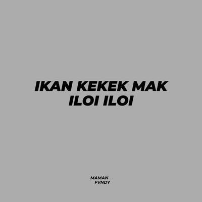  Ikan Kekek Mak Iloi Iloi's cover