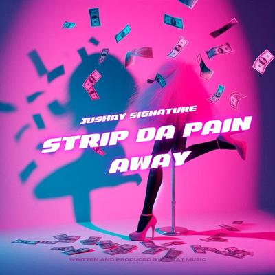 Strip Da Pain Away's cover