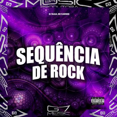 Sequência de Rock By DJ Talala, MC Flavinho's cover