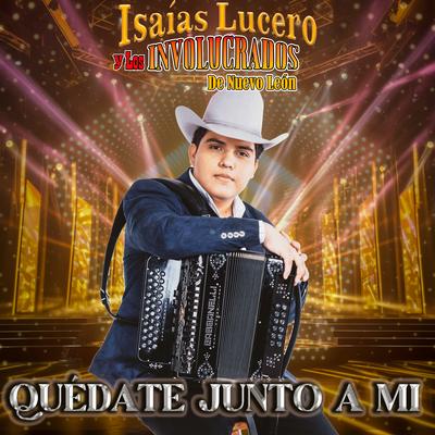 Isaías Lucero y Los Involucrados de Nuevo León's cover