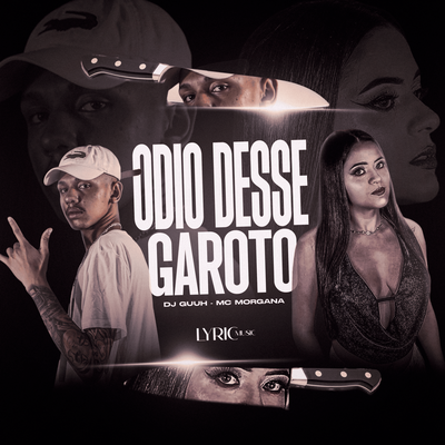 Odio Desse Garoto By DJ Guuh, Mc Morgana's cover