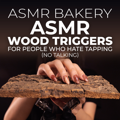 ASMR Wood Triggers for People Who Hate Tapping (No Talking)'s cover