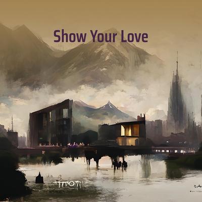 Show Your Love's cover