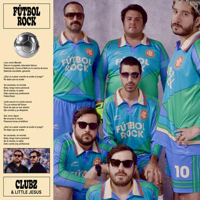 Fútbol Rock By CLUBZ, Little Jesus's cover