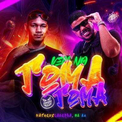 Vem no Toma Toma (ELETROFUNK) By Matheus Lacerda, MC C4's cover