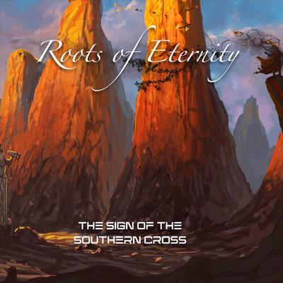 The Sign of the Southern Cross By Roots of Eternity's cover