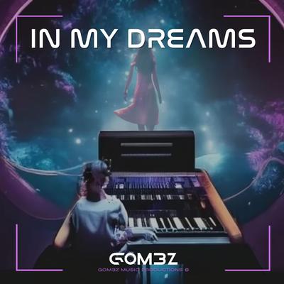 In My Dreams By GOM3Z's cover