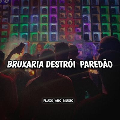 BRUXARIA DESTRÓI PAREDÃO's cover