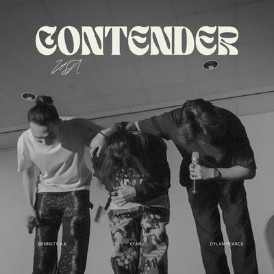 CONTENDER (Original) By Dylan Pearce, Bennett A.K., Xyanu's cover