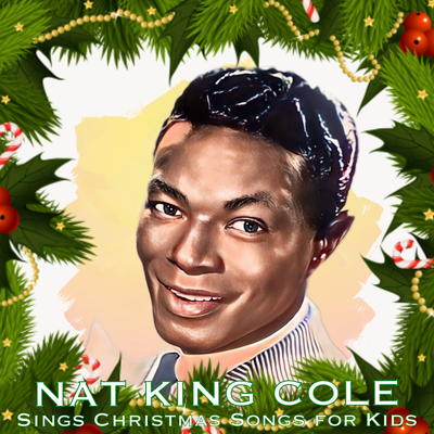Nat King Cole Sings Christmas Songs for Kids's cover