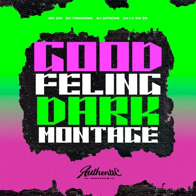 Good Feling Dark Montage's cover