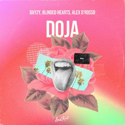 Doja By BAYZY, Blinded Hearts, Alex D'Rosso's cover